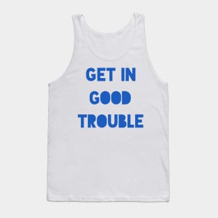 Get In Good Trouble John Lewis Quote Tank Top